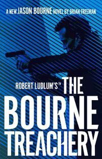 Freeman Brian Robert Ludlum's™ The Bourne Treachery