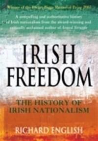 Irish Freedom Av Richard English