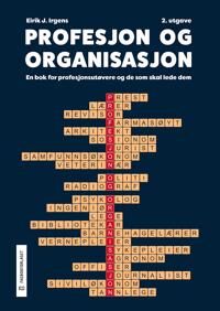 Profesjon Og Organisasjon Av Eirik J. Irgens