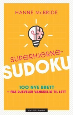 Superhjerne-sudoku. 100 nye brett - fra Superhjerne-sudoku. 100 nye brett - fra