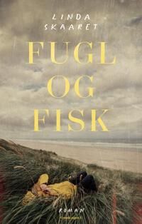 Fugl Og Fisk Av Linda Skaaret Fugl Og Fisk Av Linda Skaaret