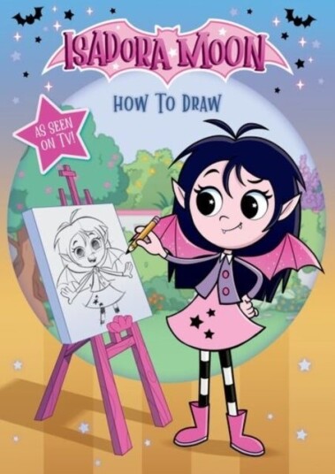 Isadora Moon: How To Draw learn how to draw Isadora and her friends from the top rated animated TV series and the world of Harriet Muncaster Isadora Moon: How To Draw learn how to draw Isadora and her friends from the top rated animated TV series and the world of Harriet Muncaster
