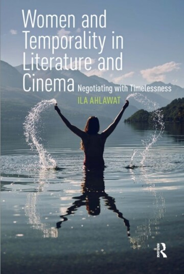 Women and Temporality in Literature and Cinema Women and Temporality in Literature and Cinema