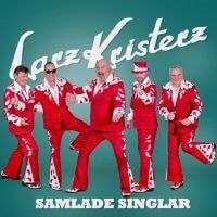 Bengans Larz-Kristerz - Samlade Singlar