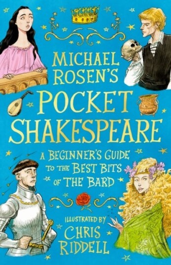 Michael Rosen's Pocket Shakespeare  A Beginner's Guide to the Best Bits of the Bard