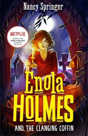 Enola Holmes and the Clanging Coffin Book 10 Enola Holmes and the Clanging Coffin Book 10
