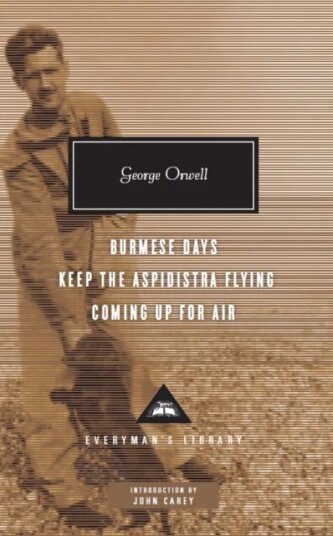 Burmese Days, Keep The Aspidistra Flying, Coming Up For Air Av George Orwell Burmese Days, Keep The Aspidistra Flying, Coming Up For Air Av George Orwell