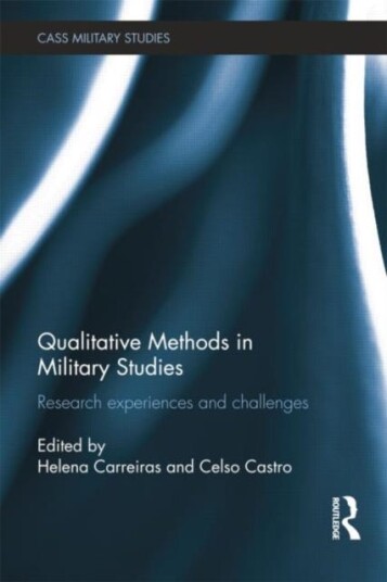 Qualitative Methods in Military Studies Research Experiences and Challenges
