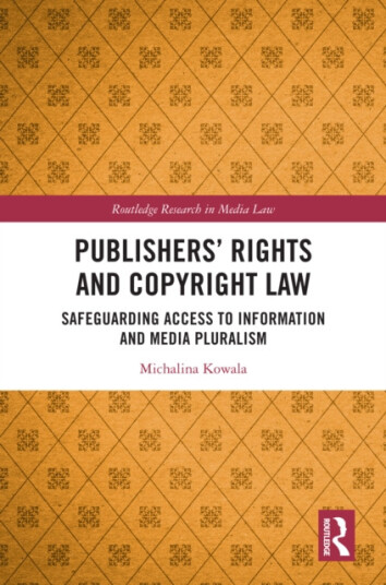 Publishers’ Rights and Copyright Law Safeguarding Access to Information and Media Pluralism