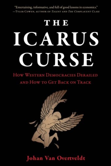 The Icarus Curse How Western Democracies Derailed and How to Get Back on Track The Icarus Curse How Western Democracies Derailed and How to Get Back on Track