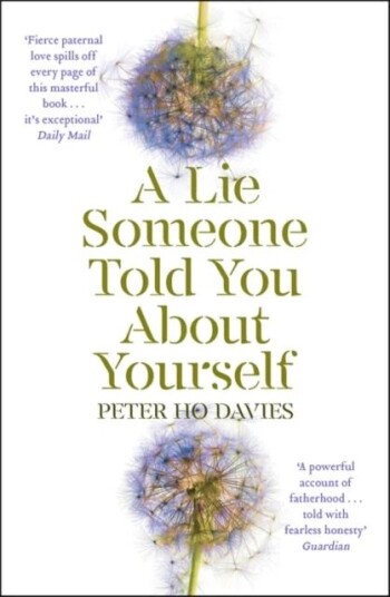 A Lie Someone Told You About Yourself Av Peter Ho Davies