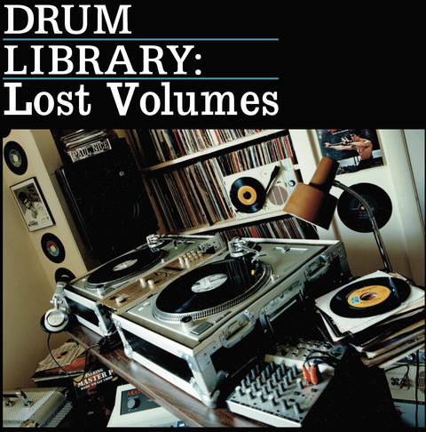 Drum Library: The Lost Volumes Drum Library: The Lost Volumes
