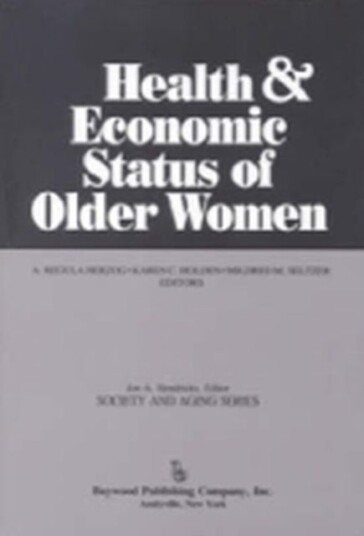 Health and Economic Status of Older Women Health and Economic Status of Older Women