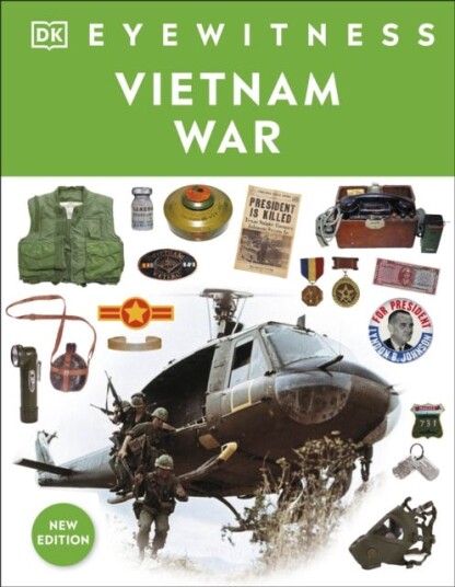 Eyewitness Vietnam War Eyewitness Vietnam War