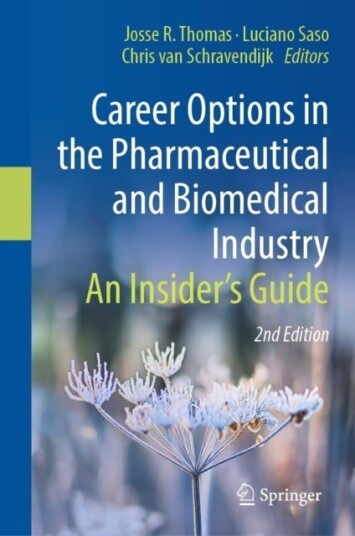 Career Options in the Pharmaceutical and Biomedical Industry Career Options in the Pharmaceutical and Biomedical Industry