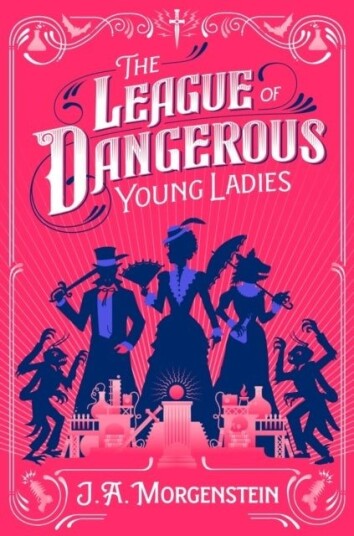 The League of Dangerous Young Ladies The League of Dangerous Young Ladies