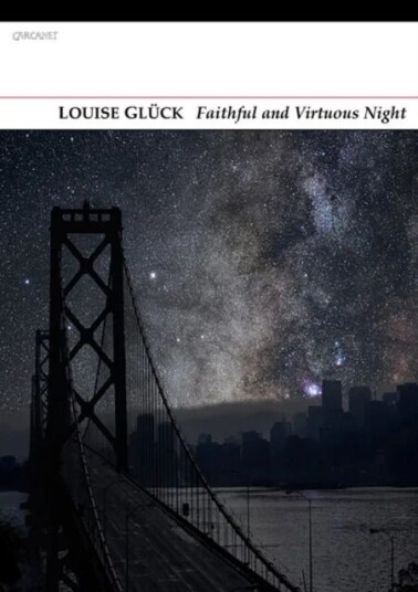 Faithful And Virtuous Night Av Louise Gl¿ck Faithful And Virtuous Night Av Louise Gl¿ck