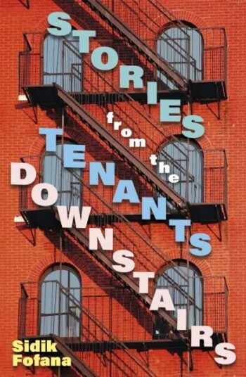 Stories From The Tenants Downstairs Av Sidik Fofana