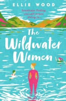 The Wildwater Women Av Ellie Wood