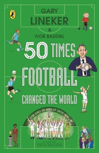 50 Times Football Changed The World Av Gary Lineker, Ivor Baddiel