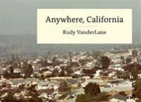 Anywhere, California Av Rudy Vanderlans
