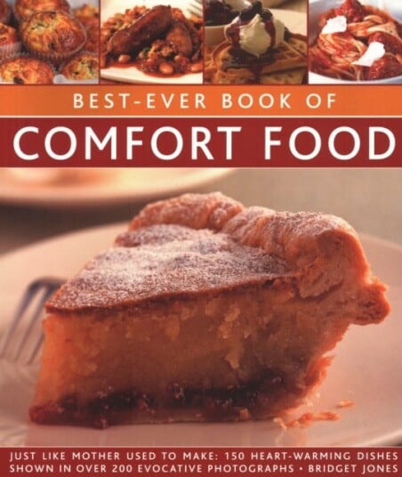 BestEver Book of Comfort Food  Just like mother used to make: 150 heartwarming dishes shown in over 200 evocative photographs