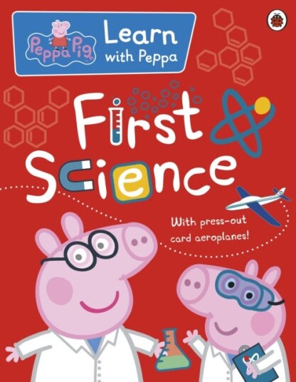 Peppa: First Science Peppa: First Science
