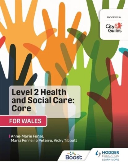 Level 2 Health And Social Care: Core (For Wales) Av Anne-Marie Furse, Vicky Tibbott, Maria Ferreiro Peteiro Level 2 Health And Social Care: Core (For Wales) Av Anne-Marie Furse, Vicky Tibbott, Maria Ferreiro Peteiro