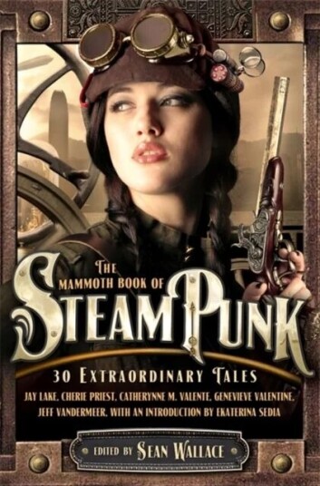 The Mammoth Book Of Steampunk Av Sean Wallace The Mammoth Book Of Steampunk Av Sean Wallace