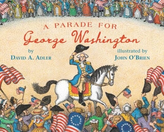 A Parade For George Washington Av David A. Adler