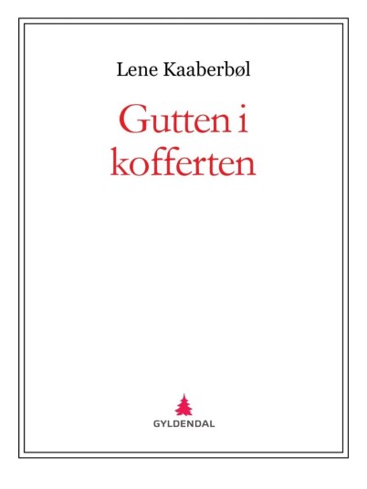 Gutten I Kofferten Av Agnete Friis, Lene Kaaberbøl