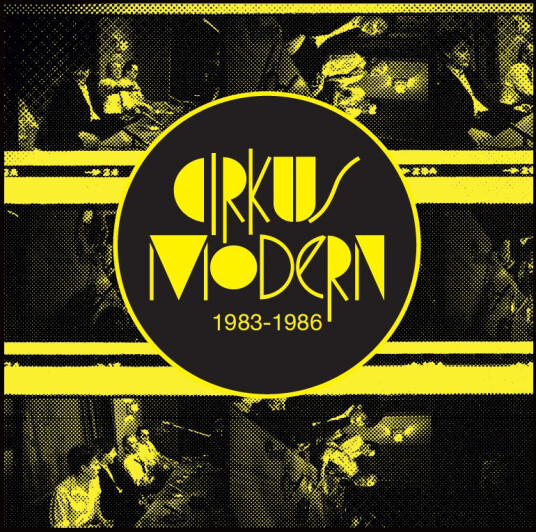 Cirkus Modern 19831986 CD