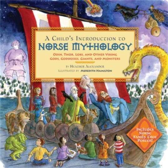 A Child'S Introduction To Norse Mythology Av Heather (Assistant Editor) Alexander A Child'S Introduction To Norse Mythology Av Heather (Assistant Editor) Alexander