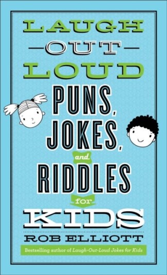Laugh¿out¿loud Puns, Jokes, And Riddles For Kids Av Rob Elliott Laugh¿out¿loud Puns, Jokes, And Riddles For Kids Av Rob Elliott