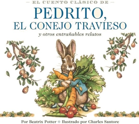 El Cuento Clasico de Pedrito El Conejo Travieso