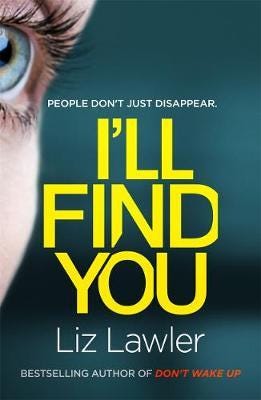I'll Find You The most pulsepounding thriller you'll read this year from the bestselling author of DON'T WAKE UP