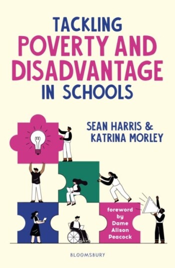 Tackling Poverty and Disadvantage in Schools  Understand more deeply and better address inequalities in your school