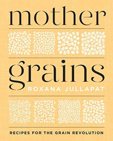Mother Grains Av Roxana Jullapat