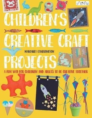 Children'S Creative Craft Projects Av Margaret Etherington