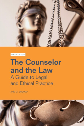 The Counselor and the Law  A Guide to Legal and Ethical Practice