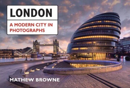 London: A Modern City In Photographs Av Mathew Browne