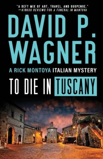 To Die In Tuscany Av David P. Wagner