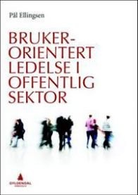 Brukerorientert ledelse i offentlig sektor