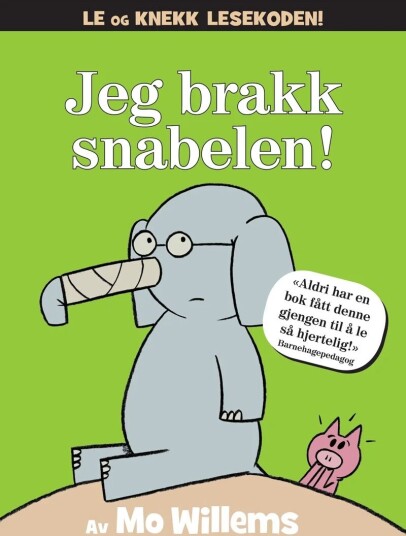 Jeg Brakk Snabelen! Av Mo Willems