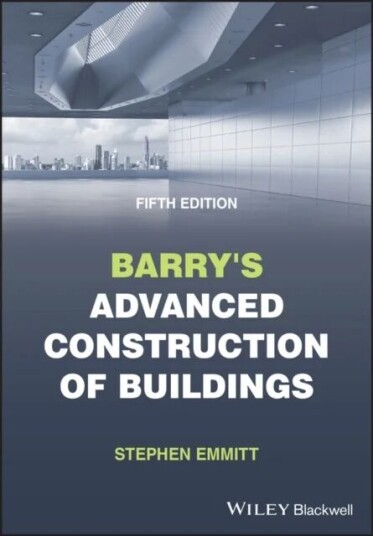 Barry'S Advanced Construction Of Buildings Av Stephen (Hoffmann Professor Of Innovation And Management In Building Technical University Of Denmar