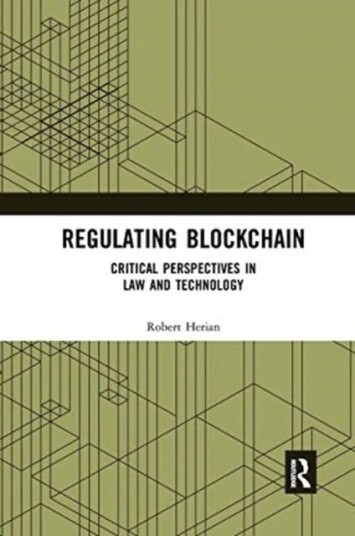 Regulating Blockchain Av Robert (Open University Uk) Herian
