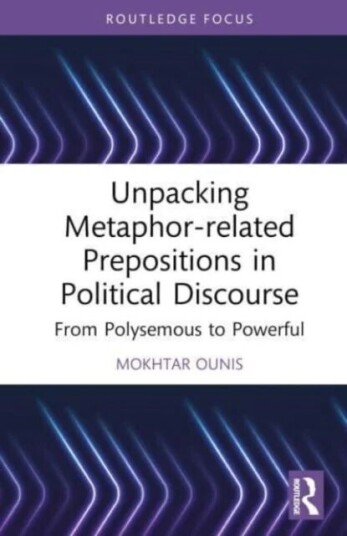 Unpacking Metaphor-Related Prepositions In Political Discourse Av Mokhtar Ounis