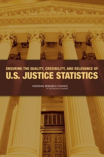 Ensuring the Quality Credibility and Relevance of U.S. Justice Statistics