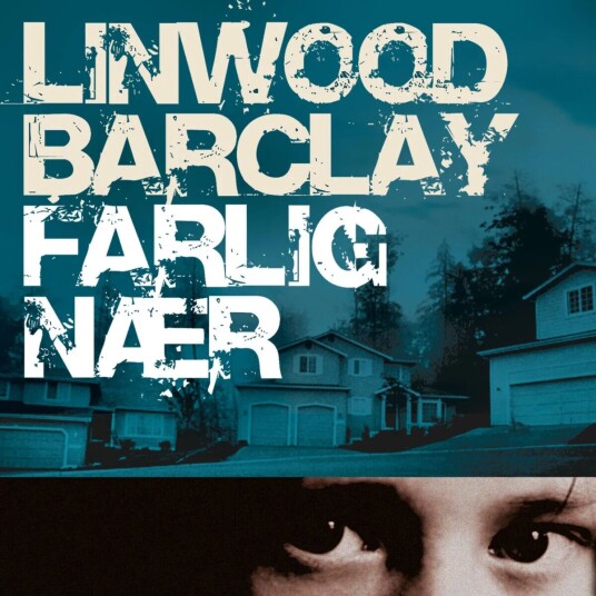Farlig Nær Av Linwood Barclay