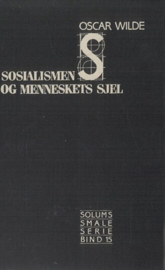 Sosialismen Og Menneskets Sjel Av Oscar Wilde